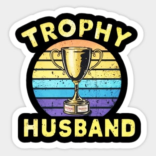 trophy husband Sticker